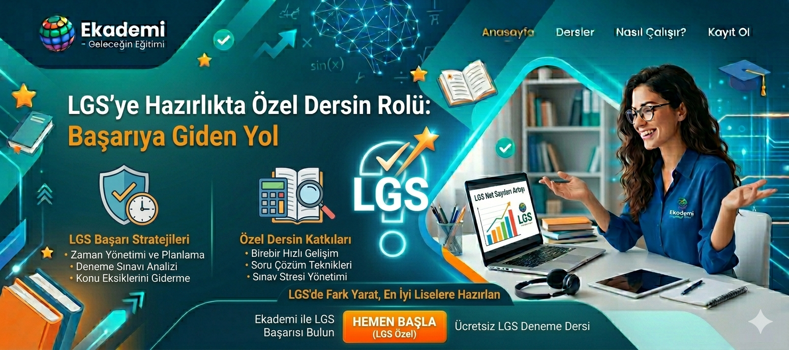 LGS’ye Hazırlıkta Özel Dersin Rolü