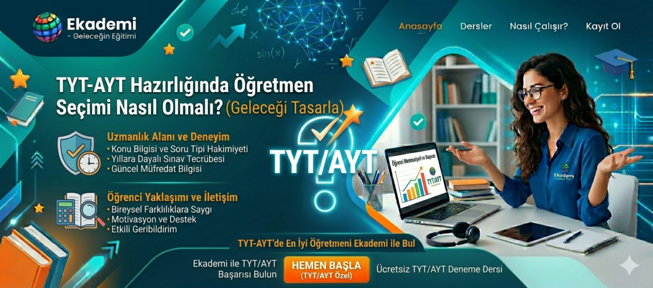 TYT-AYT Hazırlığında Öğretmen Seçimi Nasıl Olmalı?